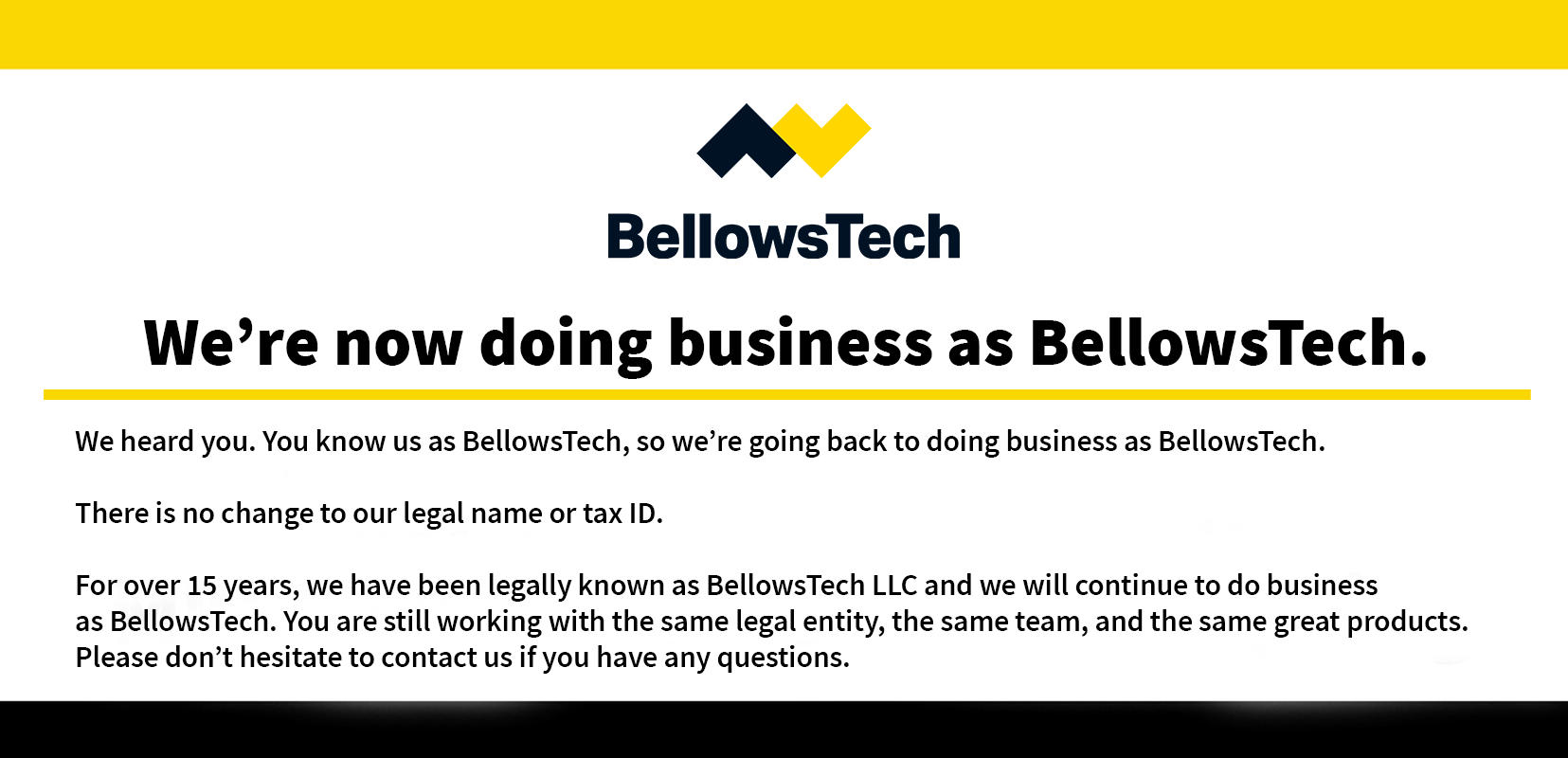 We're now doing business as BellowsTech